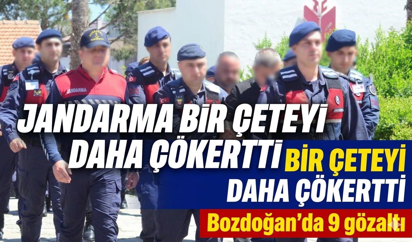 ​Bozdoğan’da Organize Suç Örgütüne Darbe: 9 Gözaltı