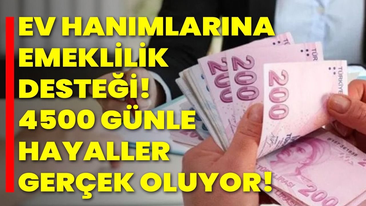 Ev Hanımlarına Emeklilik Geliyor! Şartlar Netleşti