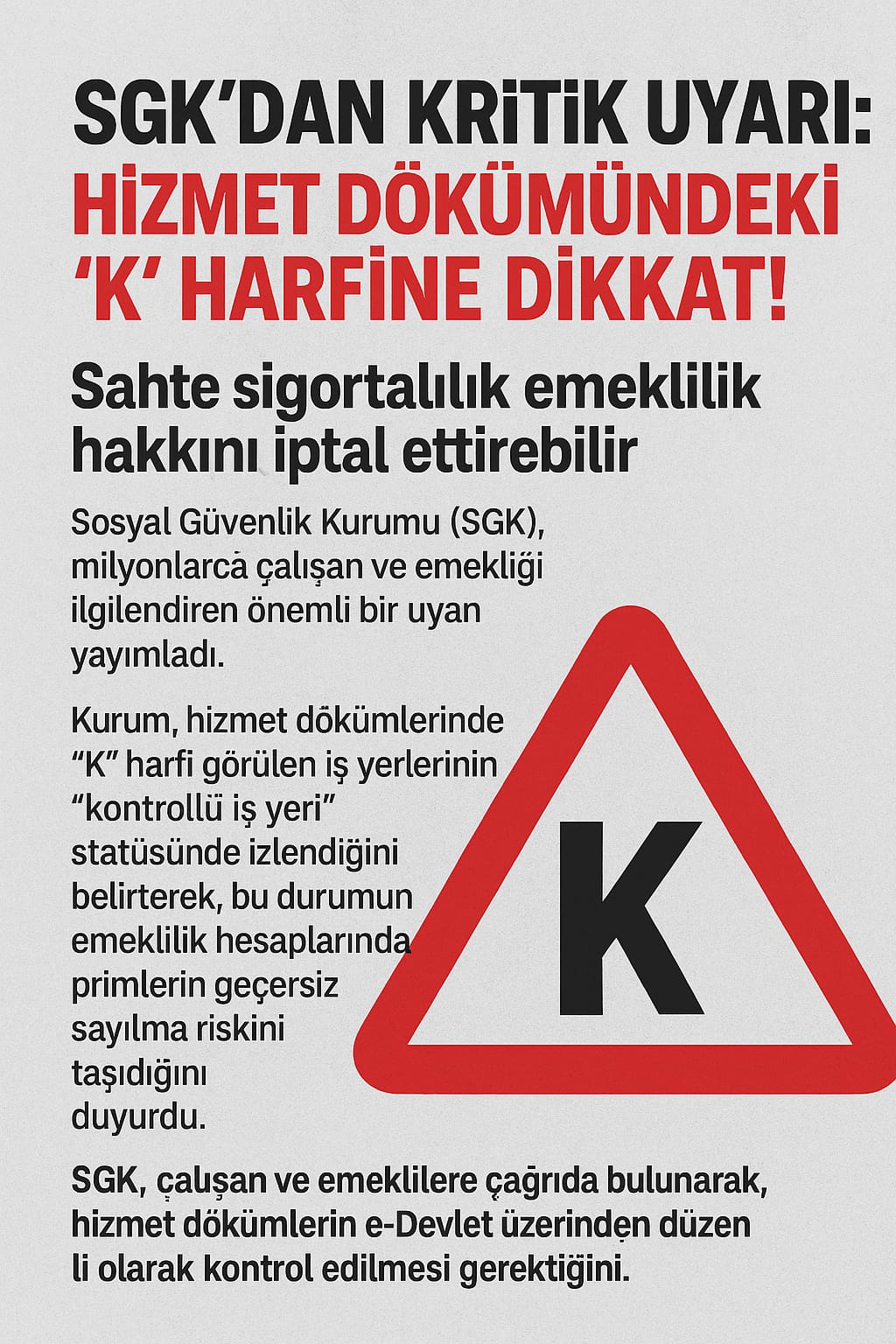 SGK’dan Kritik Uyarı: Hizmet Dökümündeki “K” Harfine Dikkat!