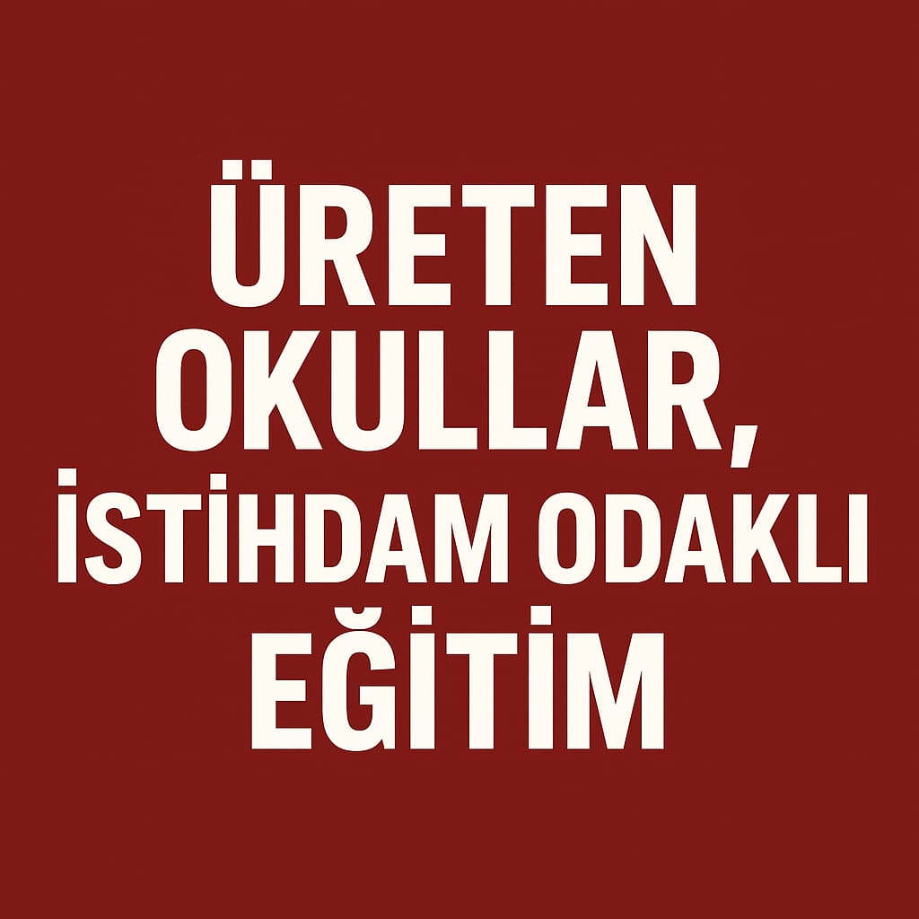 Mesleki Eğitimin Altın Çağı: Üreten Okullar İş Birliği ve İstihdamda Rekor Kırıyor