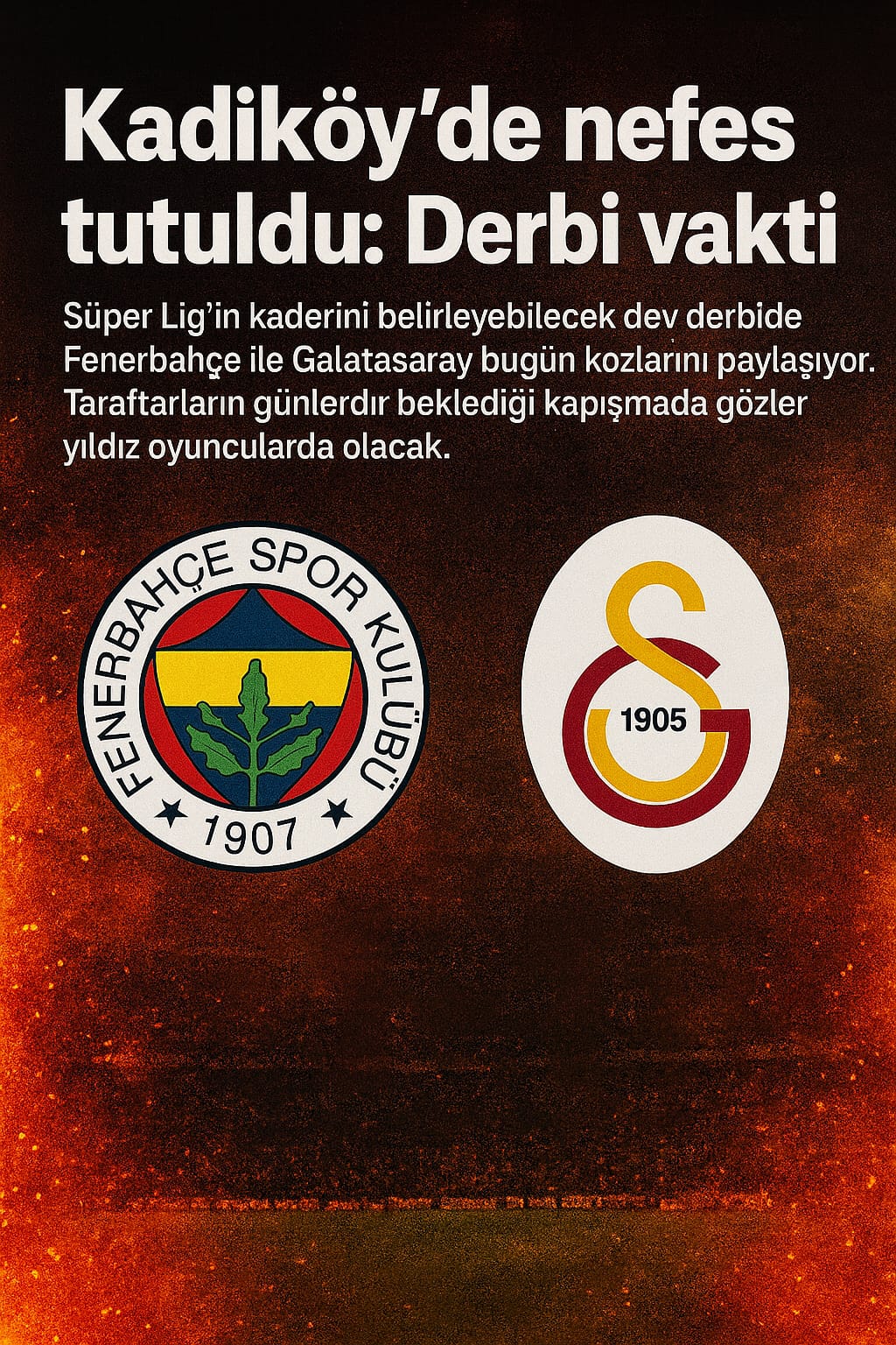 Kadıköy’de nefesler tutuldu: Derbi vakti!