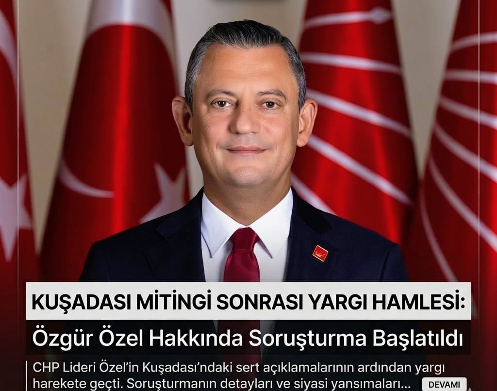 ​ÖZGÜR ÖZEL’İN KUŞADASI ÇIKIŞINA 