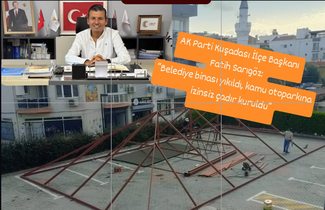 KUŞADASI’NDA “ÇADIR BELEDİYESİ” TARTIŞMASI