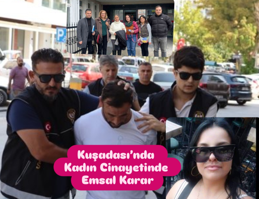 Kuşadası’nda Kadın Cinayetinde Emsal Karar: Nebahat Yükçü’nün Katiline Ağırlaştırılmış Müebbet