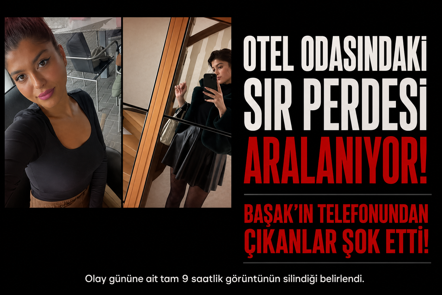 BAŞAK SCHLOSSER DOSYASINDA SIR PERDESİ: 9 SAATLİK KAYIT KAYIP!