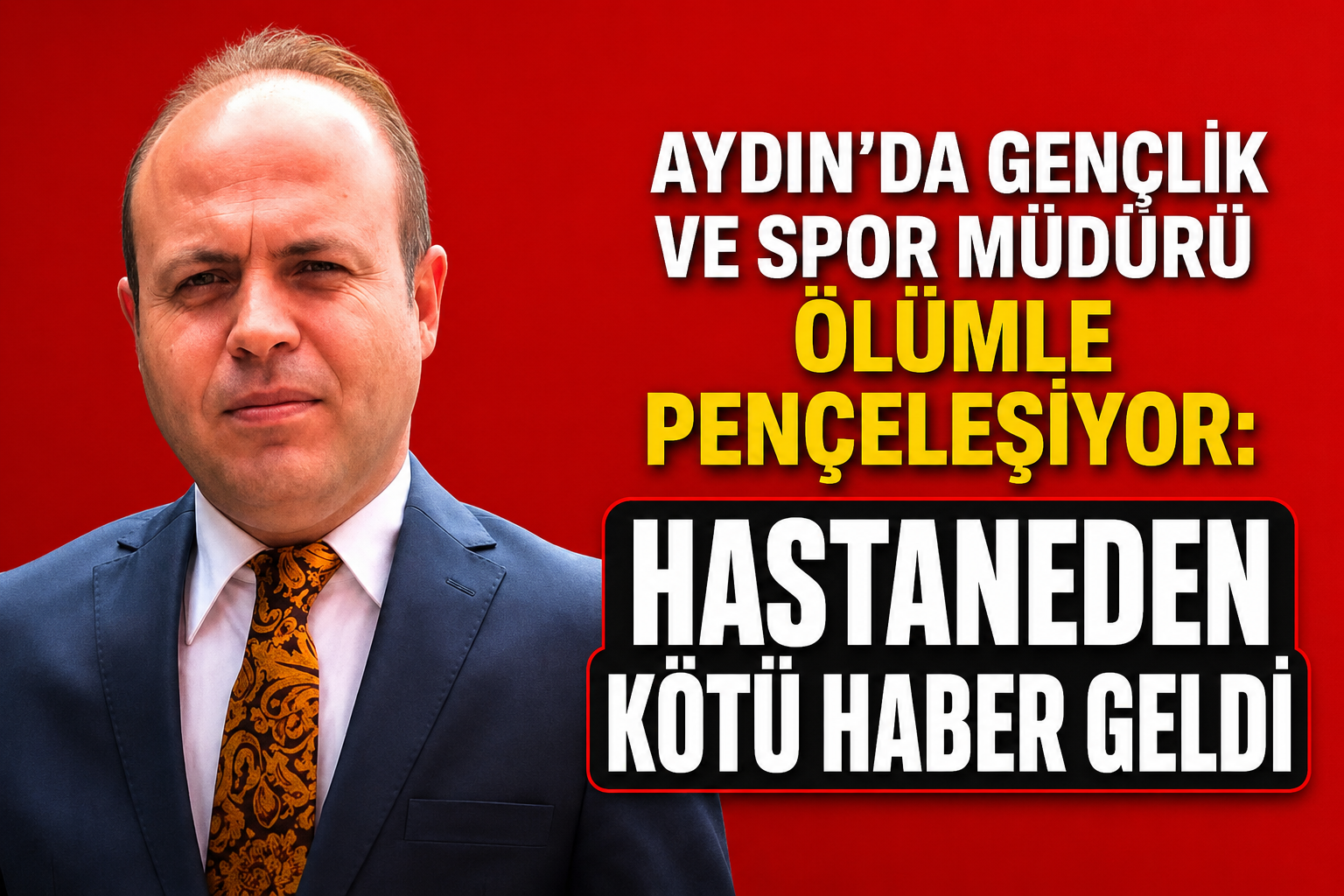 AYDIN’DA SPOR CAMİASINI KAHREDEN KAZA: İLÇE MÜDÜRÜ DURSUN DURMAZ YOĞUN BAKIMDA!